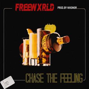 Chase The Feeling (Explicit)