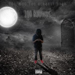 100 Rounds (Explicit)