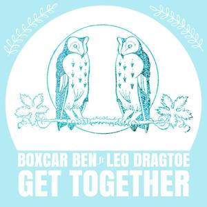 Get Together (feat. Leo Dragtoe) [Explicit]