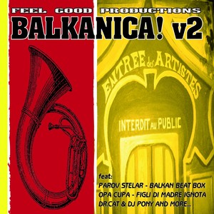 Feel Good Productions Present: Balkanica! V2