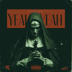 Yeah Yeah (feat. Flanka) (Explicit)