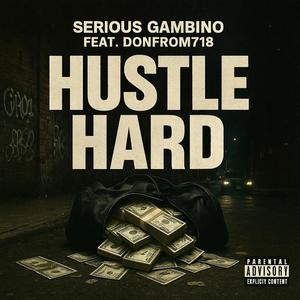 Hustle Hard (feat. DONFROM718) (Explicit)