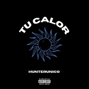 Tu Calor (Explicit)