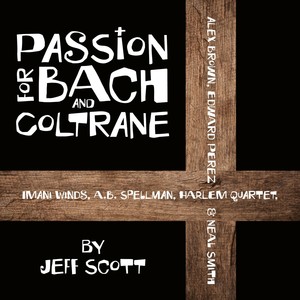Passion for Bach and Coltrane (Explicit)