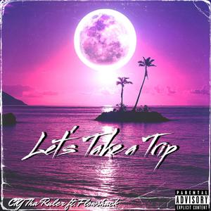 Let's Take A Trip (feat. FlowShack) [Explicit]