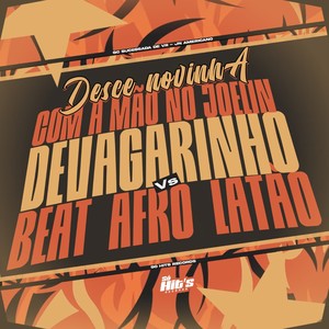 Desce Novinha Com a Mão no Joelin Devagarinho vs Beat Afro Latão (Explicit)