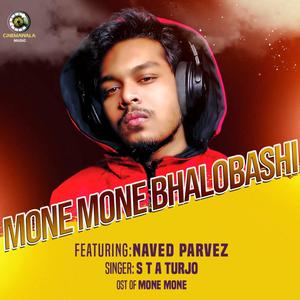 Mone Mone Bhalobashi (feat. S.T.A Turjo)