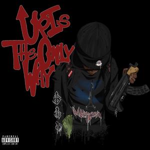 Up Is The Only Way (Explicit)