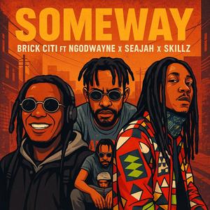 Someway (feat. Skillz & Seajah) (Explicit)