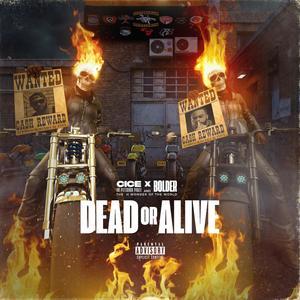 Dead or Alive (feat. Bolder) [Explicit]