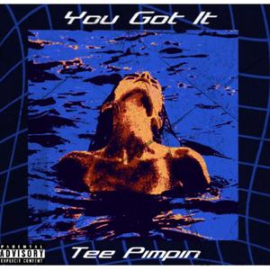 You got it (Explicit)