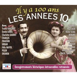 Il y a 100 ans: Les années 10