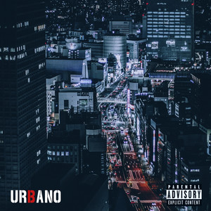 Urbano (Explicit)