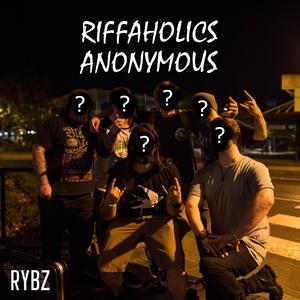 Riffaholics Anonymous (Explicit)
