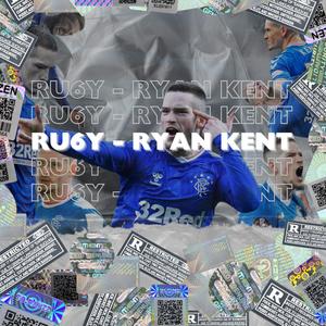 Ryan Kent (Explicit)