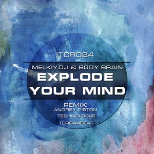 Explode Your Mind (Andrey Piston Remix)