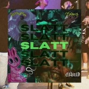 SLATT (feat. DatkidMoi & D'Saint) [Explicit]