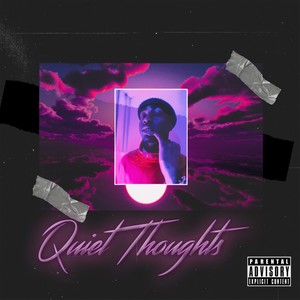 Quiet Thoughts (Explicit)