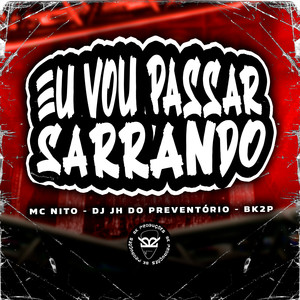 Eu Vou Passar Sarrando (Explicit)