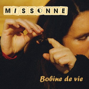 Missonne, Bobine de vie