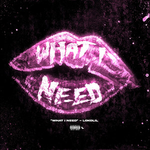 What I Need (Explicit)