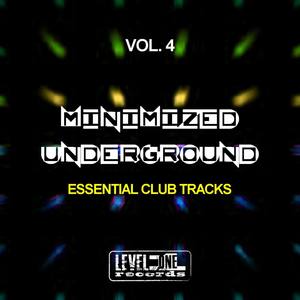 Minimized Underground, Vol. 4 (Essential Club Tracks)