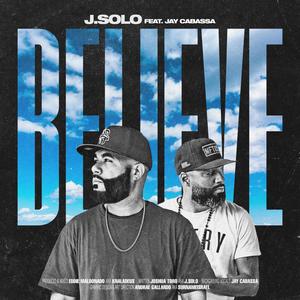 Believe (feat. Jay Cabassa)