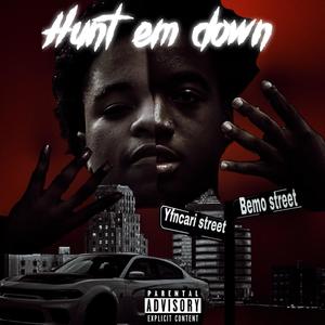 Hunt Em Down (Explicit)