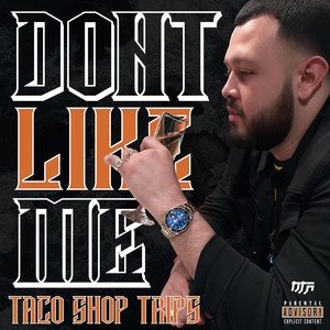 Don't Like Me (Explicit)