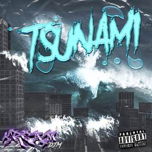 TSUNAMI (Explicit)