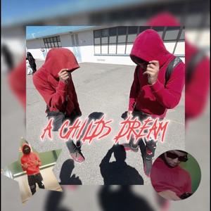 A Childs Dream (Explicit)