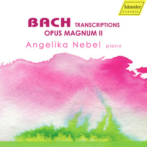 Bach: Transcriptions – Opus Magnum II