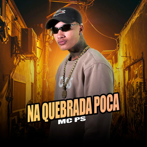 Na Quebrada Poca (Explicit)