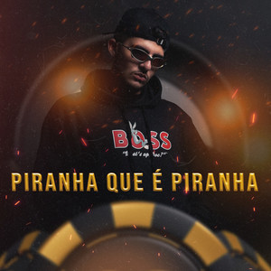 Piranha que é Piranha (Explicit)