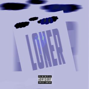 LONER (Explicit)