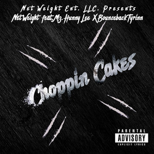 Choppin Cakes (feat. Mz Hunny Lee & Bounceback Tyrinn)