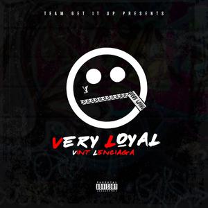 Very Loyal (Explicit)