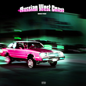 Russian West Coast (Explicit)