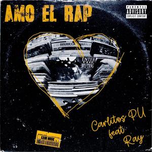 Amo el Rap (feat. Ray Mc) [Explicit]