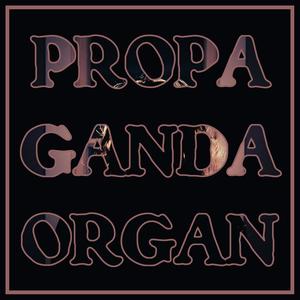 Propaganda Organ (Explicit)