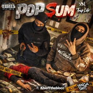 Pop sum (feat. Khiofftheblocc) (Explicit)