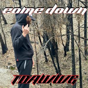 come down! (Explicit)