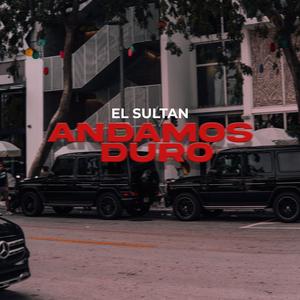 ANDAMOS DURO (Explicit)