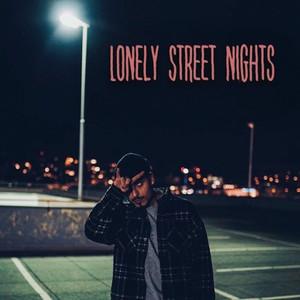 Lonely Street Nights (Explicit)