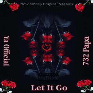 Let It Go (feat. 732 Papa) [Explicit]