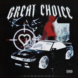 Great Choice (Explicit)