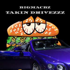 BigMacBZ - Takin Drivezzz (2025 Remastered Version|Explicit)