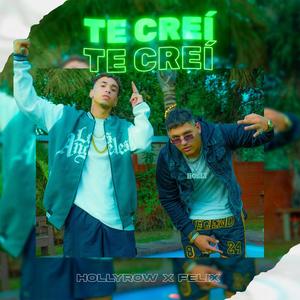 Te Crei (feat. Hollyrow)