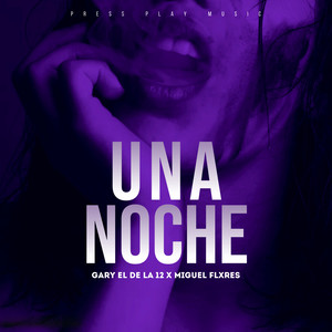 Una Noche (Explicit)