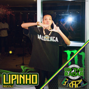 Lipinho Oficial On The Radar Freestyle